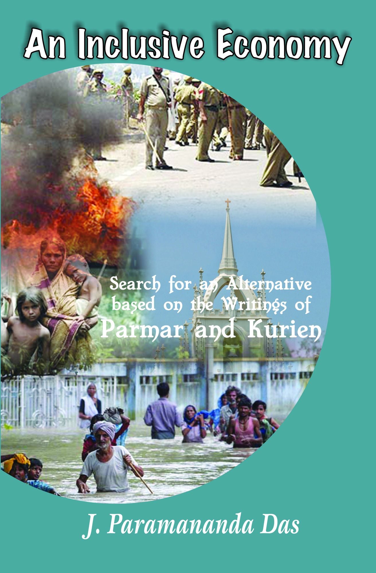 An Inclusive Economy: Search for an Alternative based on the Writings of Parmar and Kurien