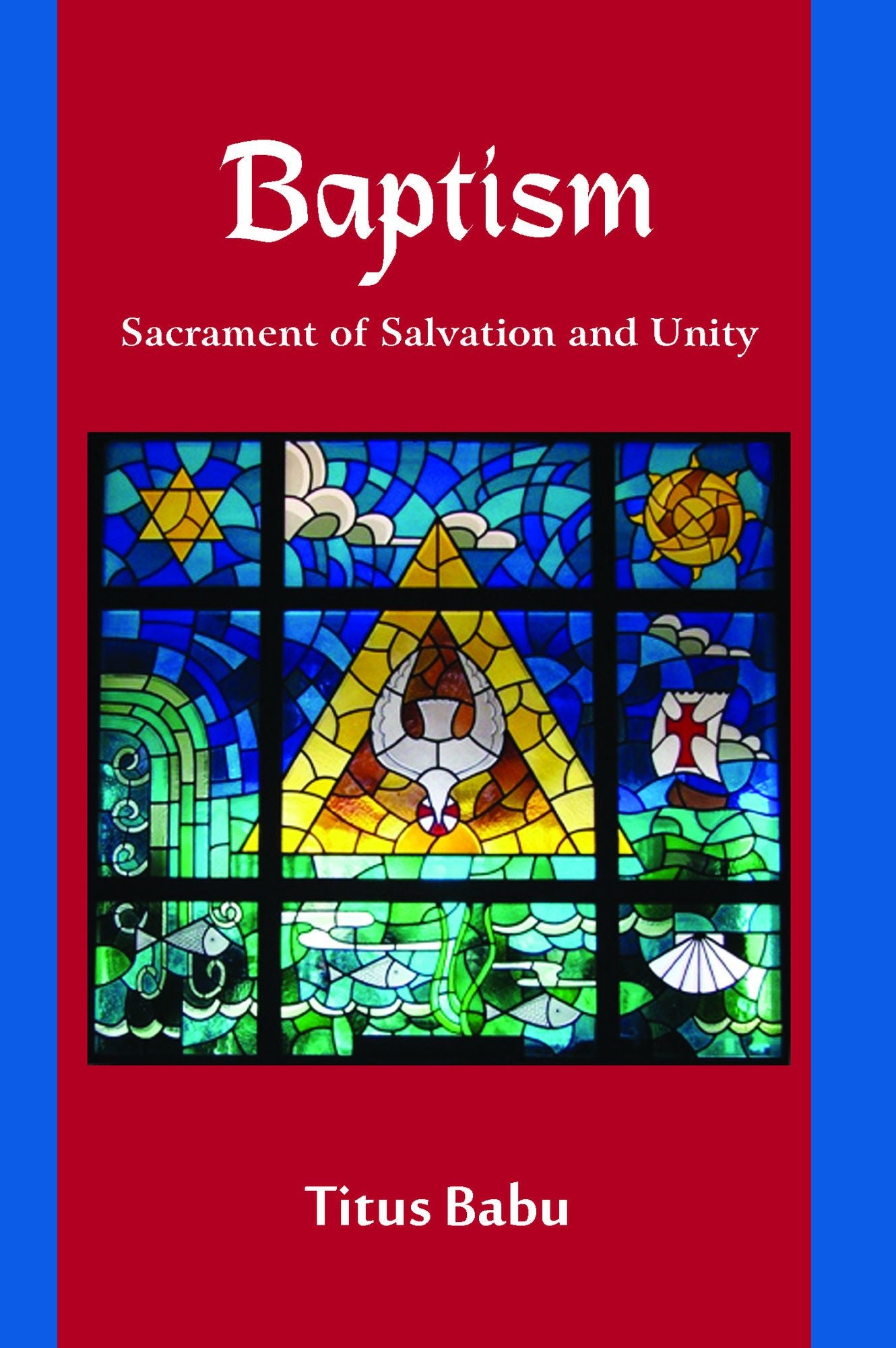 Baptism: Sacrament of Salvation and Unity