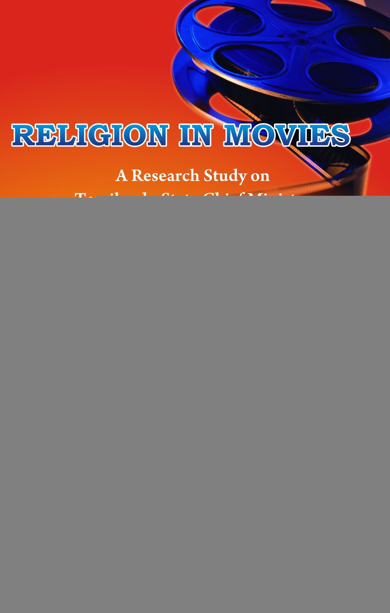 Religion in Movies: A Research Study on Tamilnadu State Chief Minister Dr. M. Karunanidhi's Tamil Movies