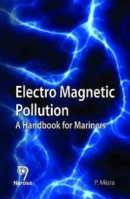 Electro Magnetic Pollution: A Handbook for Mariners