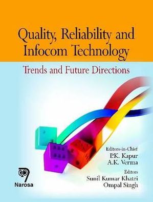 Quality, Reliability and Infocom Technology: Trends and Future Directions