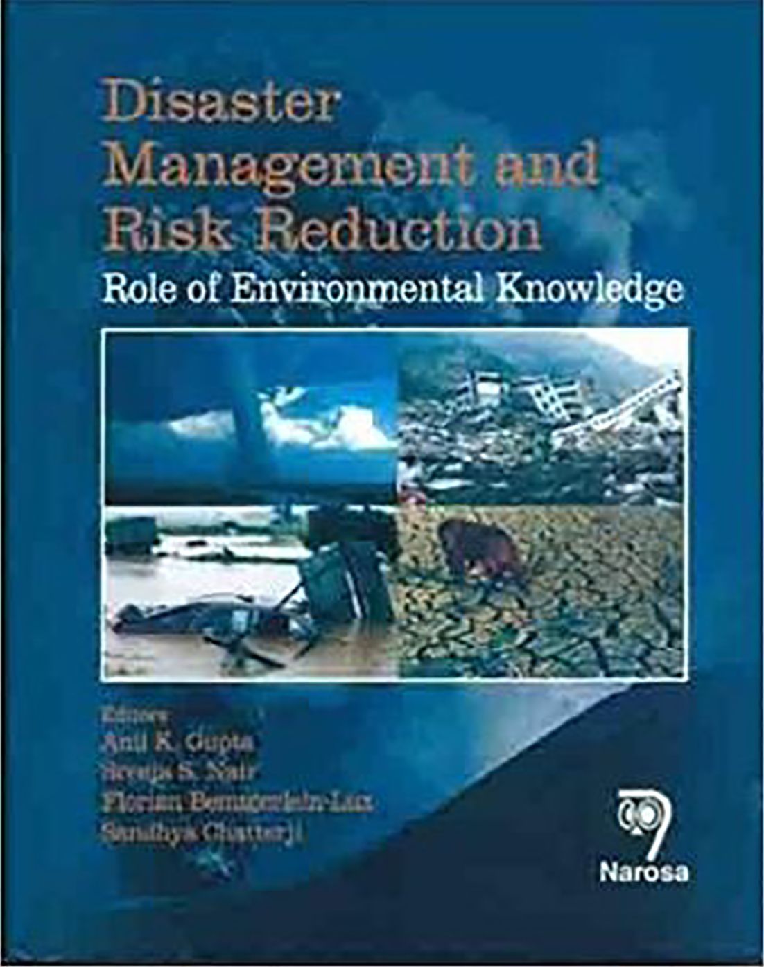 Disaster Management and Risk Reduction : Role of Environmental Knowledge
