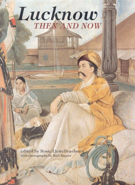 Lucknow: Then and Now