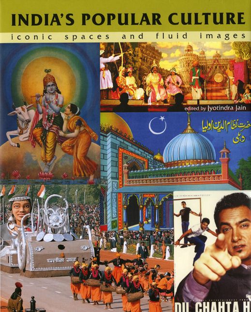 India's Popular Culture: Iconic Spaces and Fluid Images