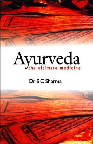 Ayurveda: The Ultimate Medicine