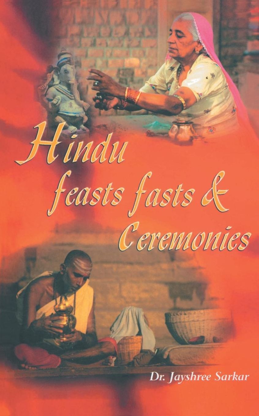 Hindu Feasts Fasts and Ceremonies