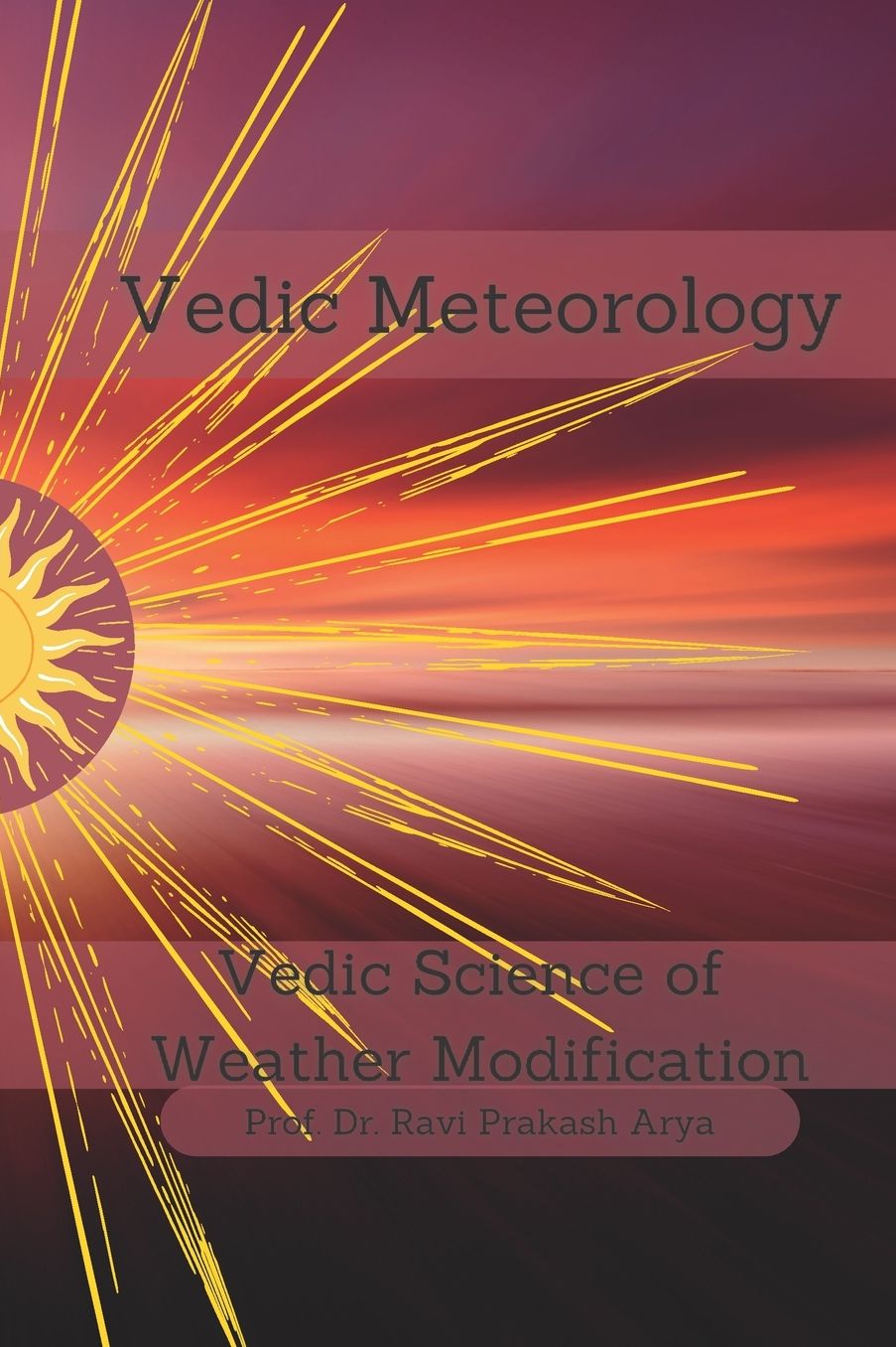 Vedic Meteorology: Vedic Science of Weather Modification