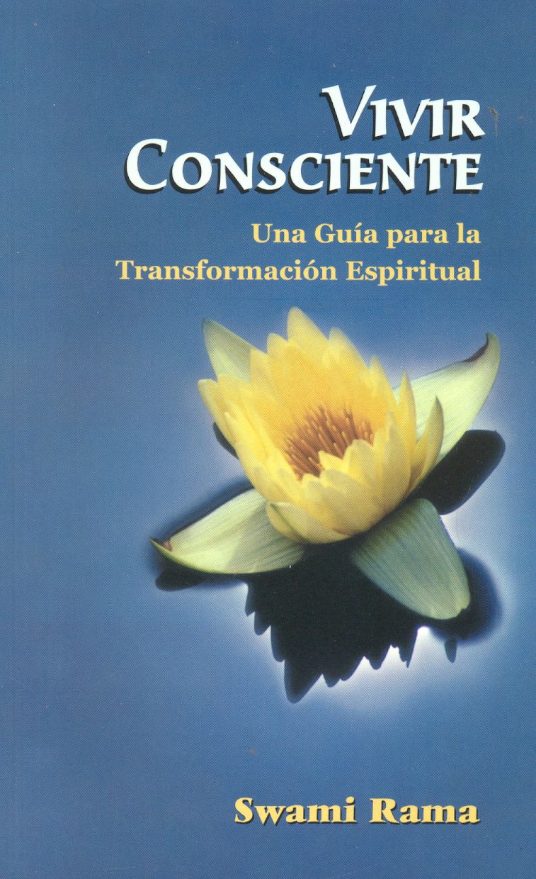 Vivir Consciente: Una Guia para la Transformacion Espiritual