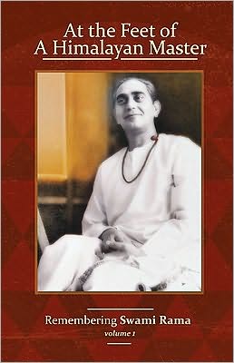 At the Feet of a Himalayan Master: Remembering Swami Rama, Volume 1