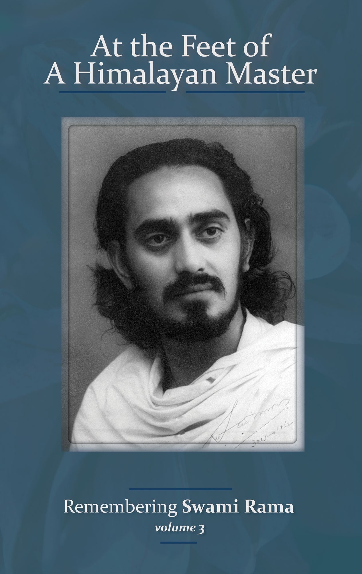 At the Feet of a Himalayan Master Volume 3