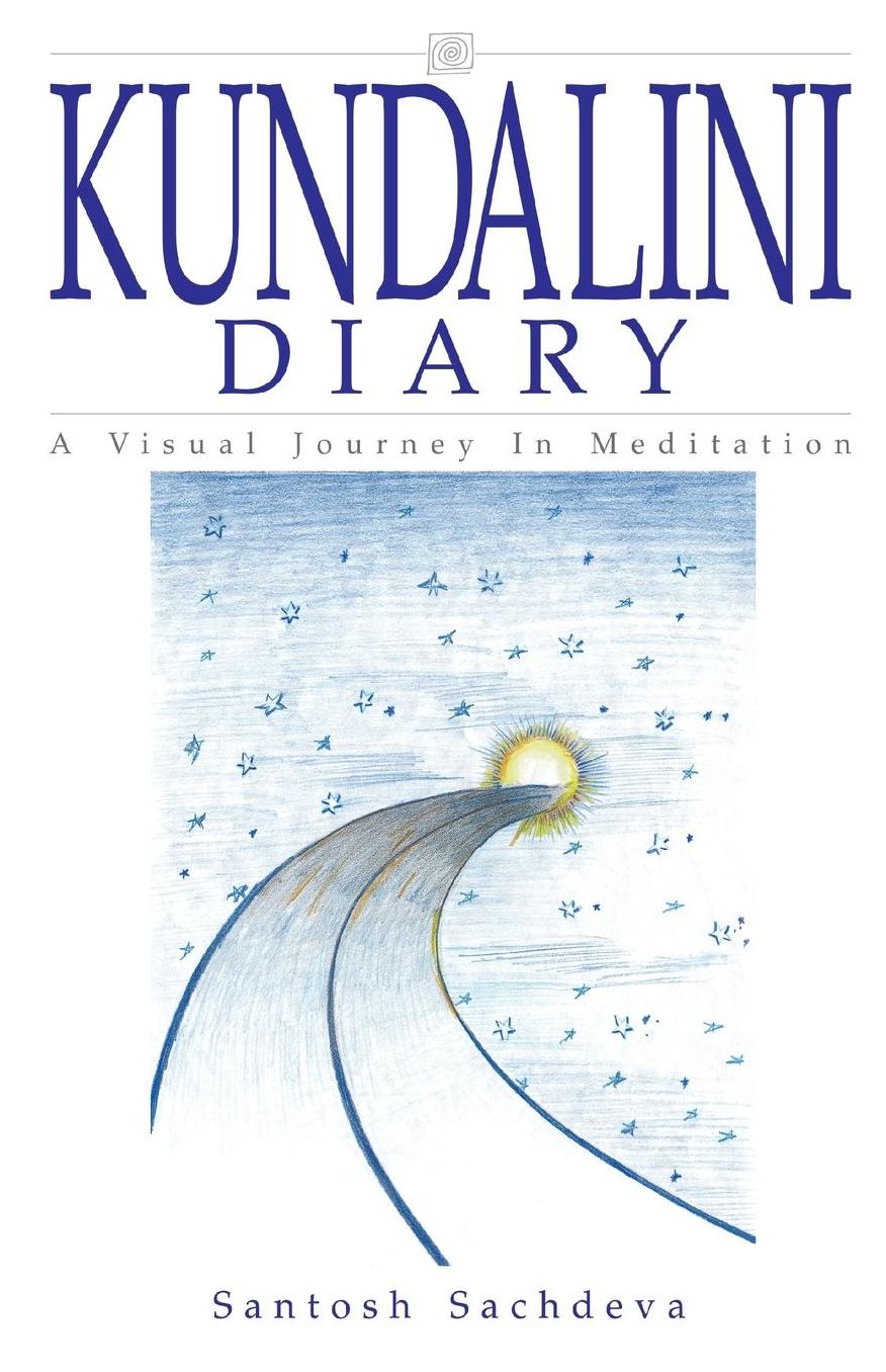 Kundalini Diary - A Visual Journey In Meditation