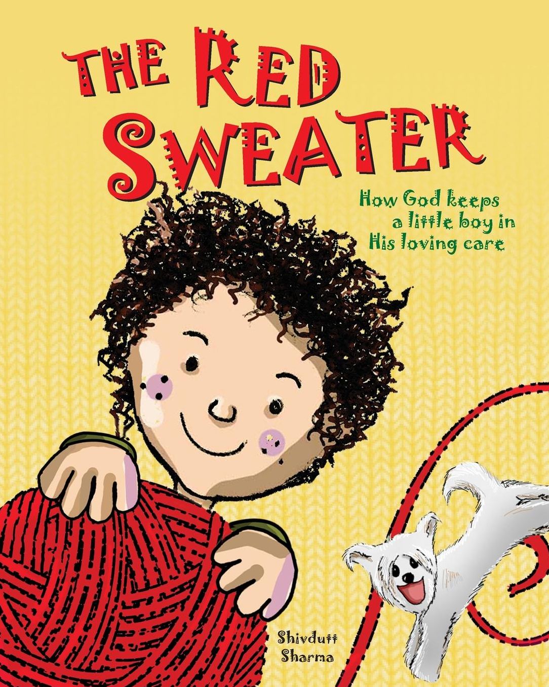 The Red Sweater: How God Keeps A Little Boy In His Loving Care