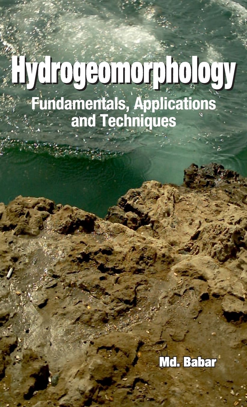 Hydrogeomorphology: Fundamentals, Applications and Techniques