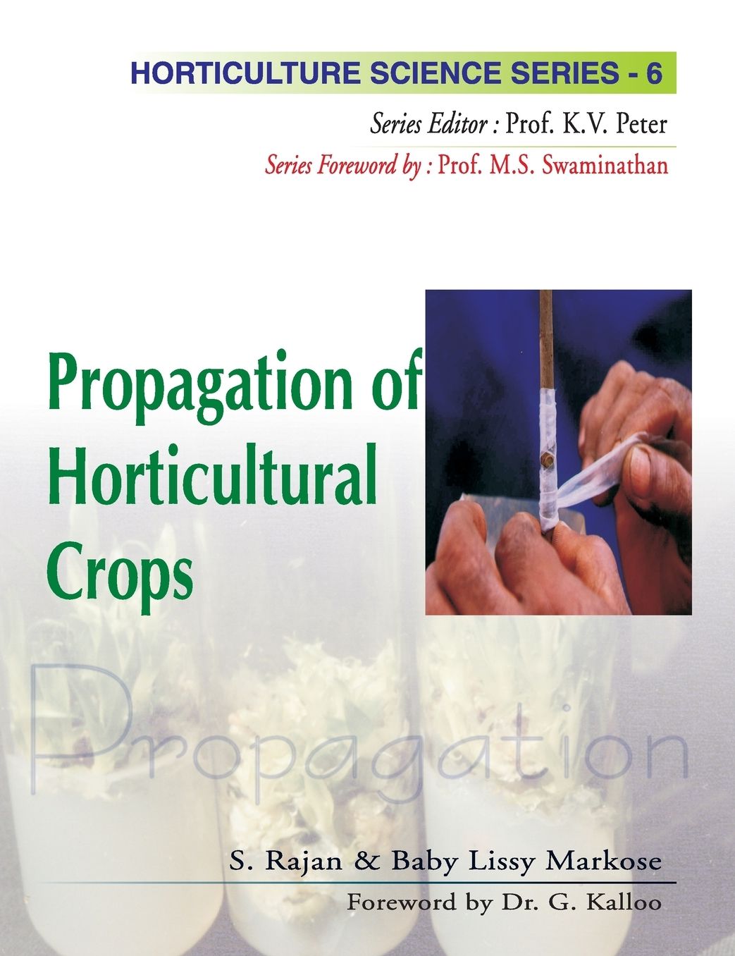 Propagation of Horticultural Crops: Vol.05: Horticulture Science Series