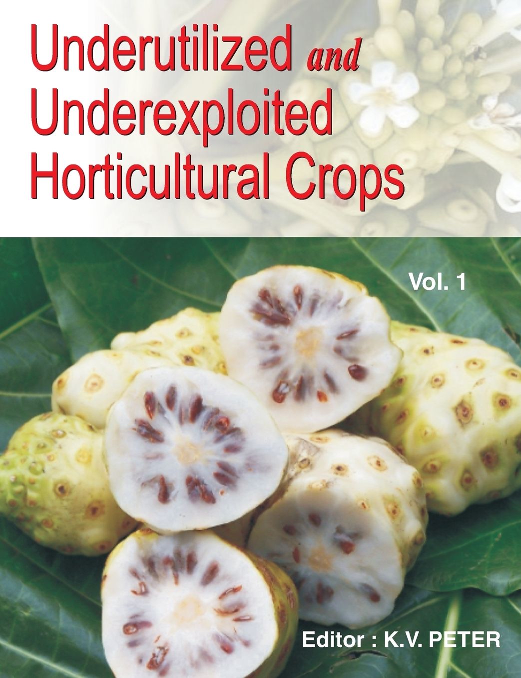 Underutilized and Underexploited Horticultural Crops: Vol 01