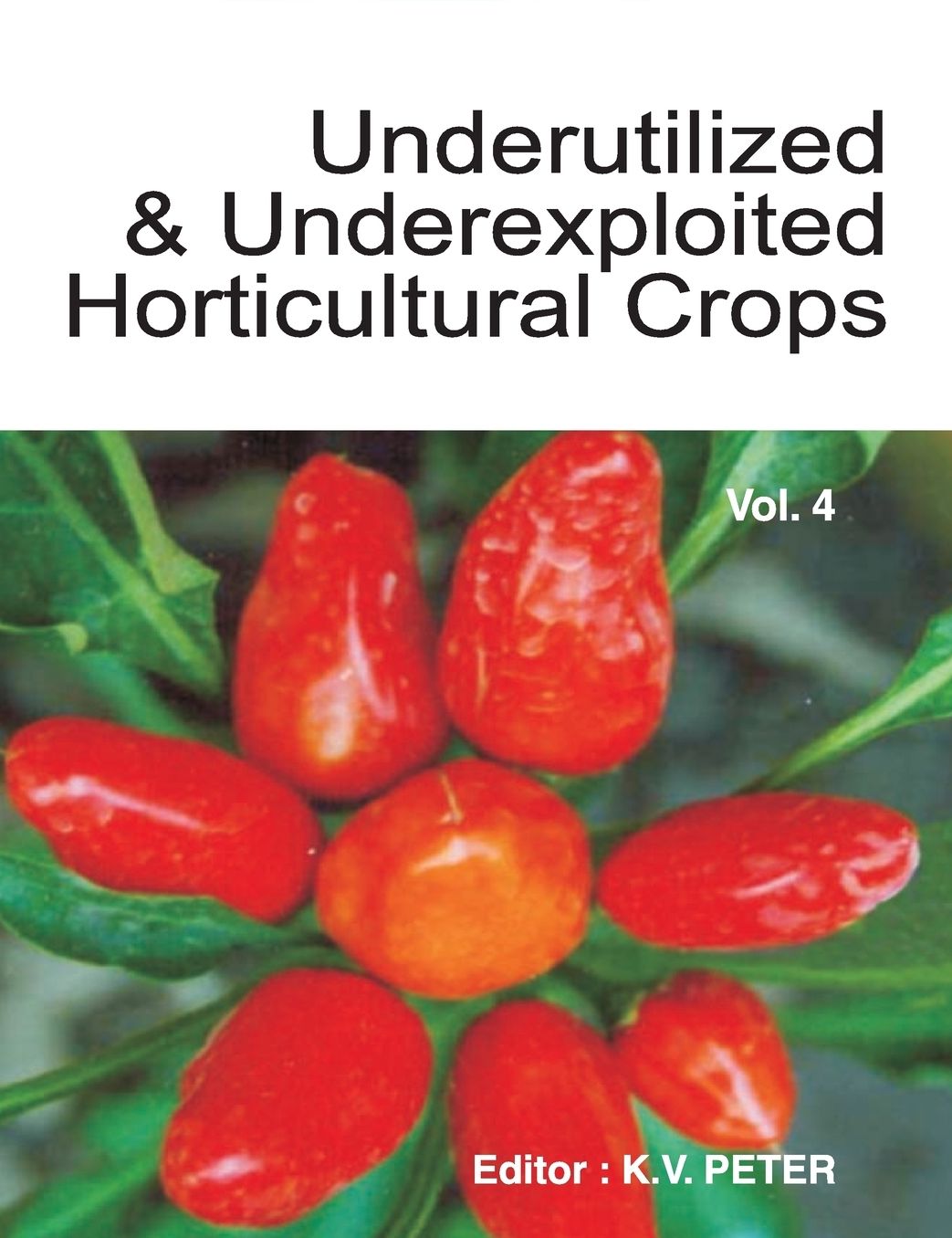 Underutilized and Underexploited Horticultural Crops Vol.04