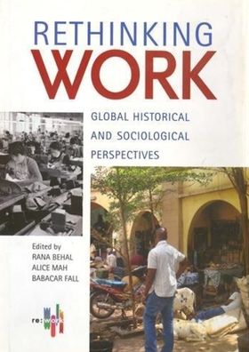 Rethinking Work: Global Historical and Sociological Perspectives