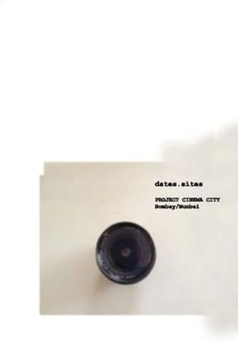Dates.Sites: Project Cinema City, Bombay/Mumbai