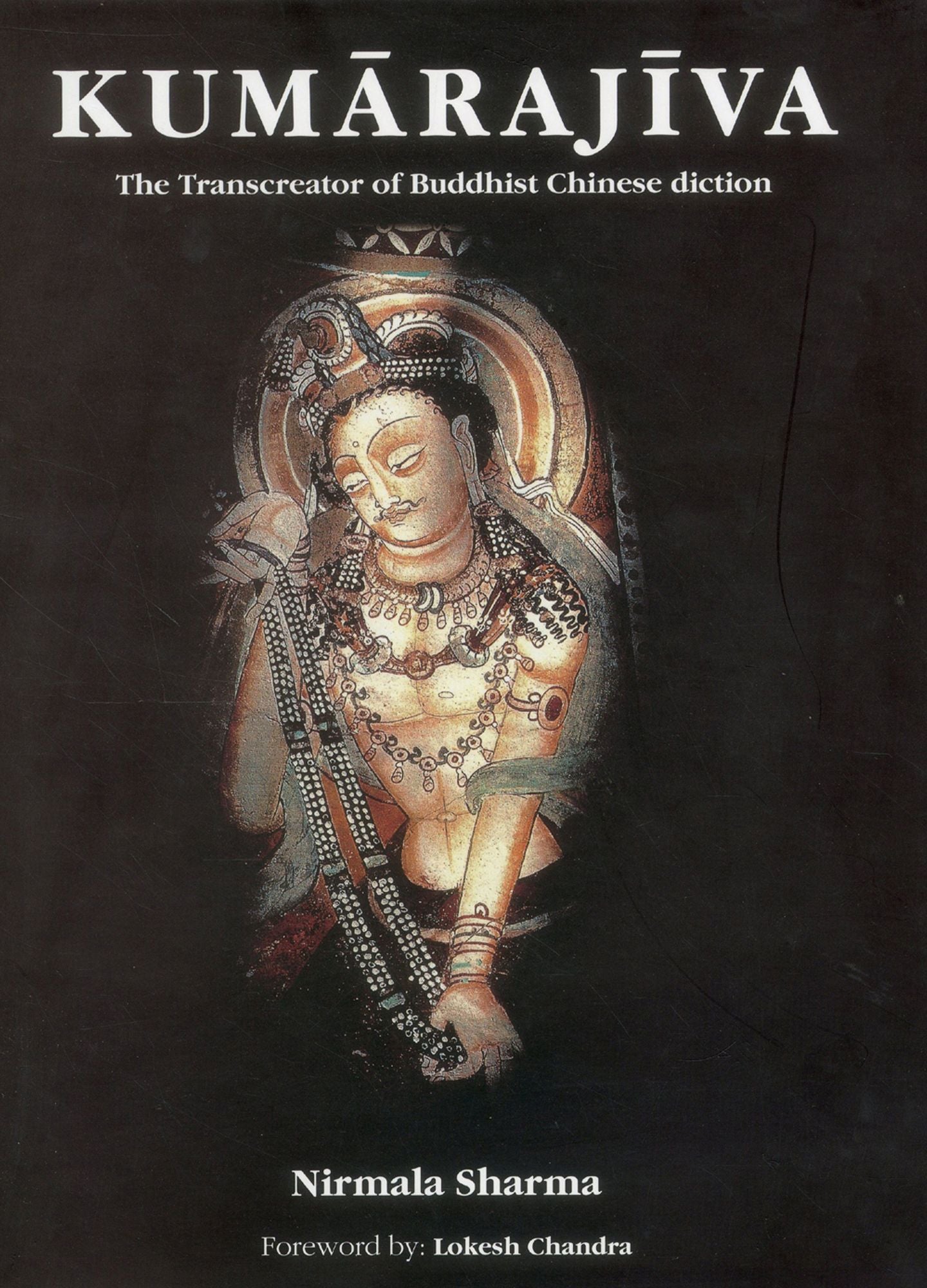 Kumarajiva: The Transcreator of Buddhist Chinese Diction