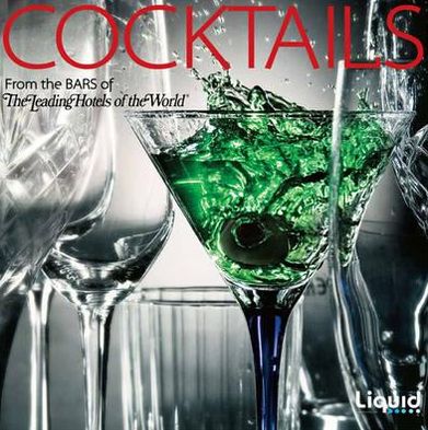 Cocktails From the Bars of the Leading Hotels of the World