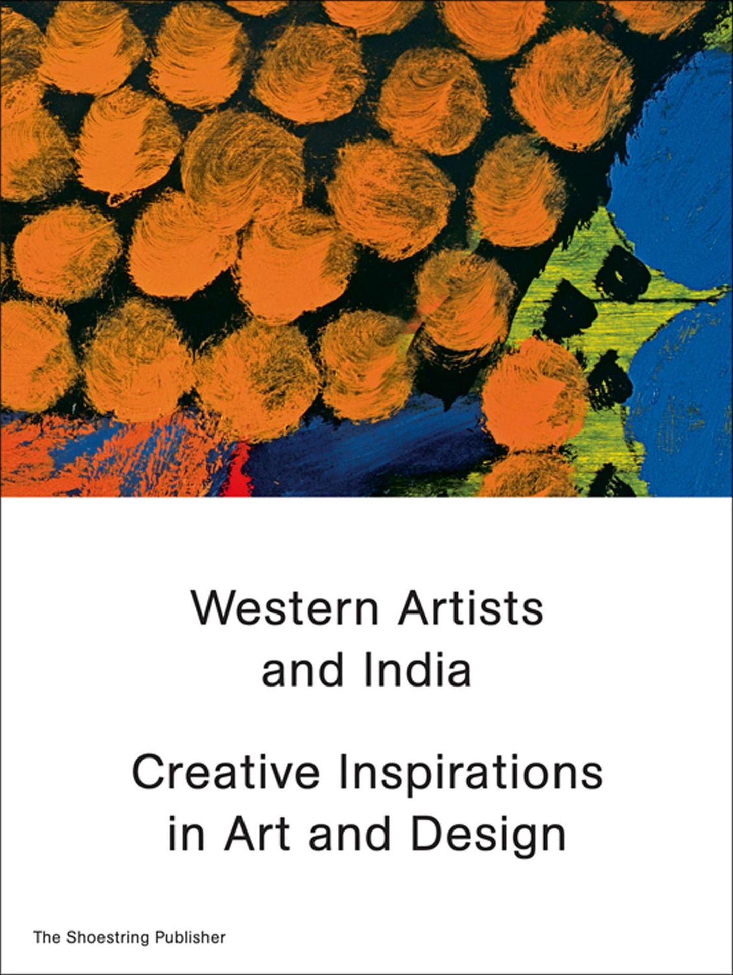 Western Artists and India: Creative Inspirations in Art and Design