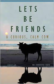Let's Be Friends! - A Curious, Calm Cow