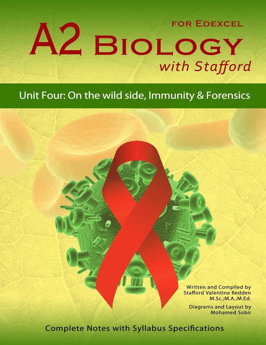 A2 Biology With Stafford: Unit 4: On The Wild Side, Immunity & Forensics