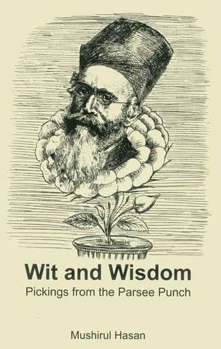 Wit and Wisdom: Pickings from the Parsee Punch
