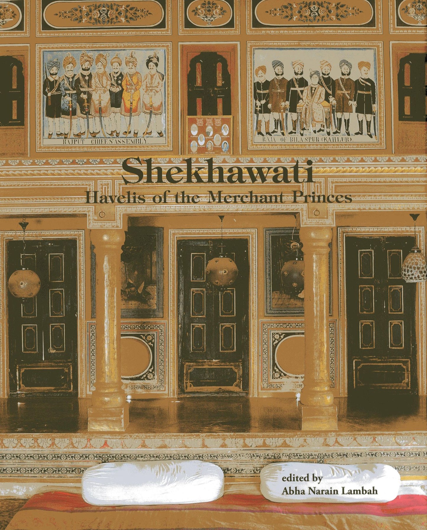 Shekhawati: The Havelis of the Merchant Princes