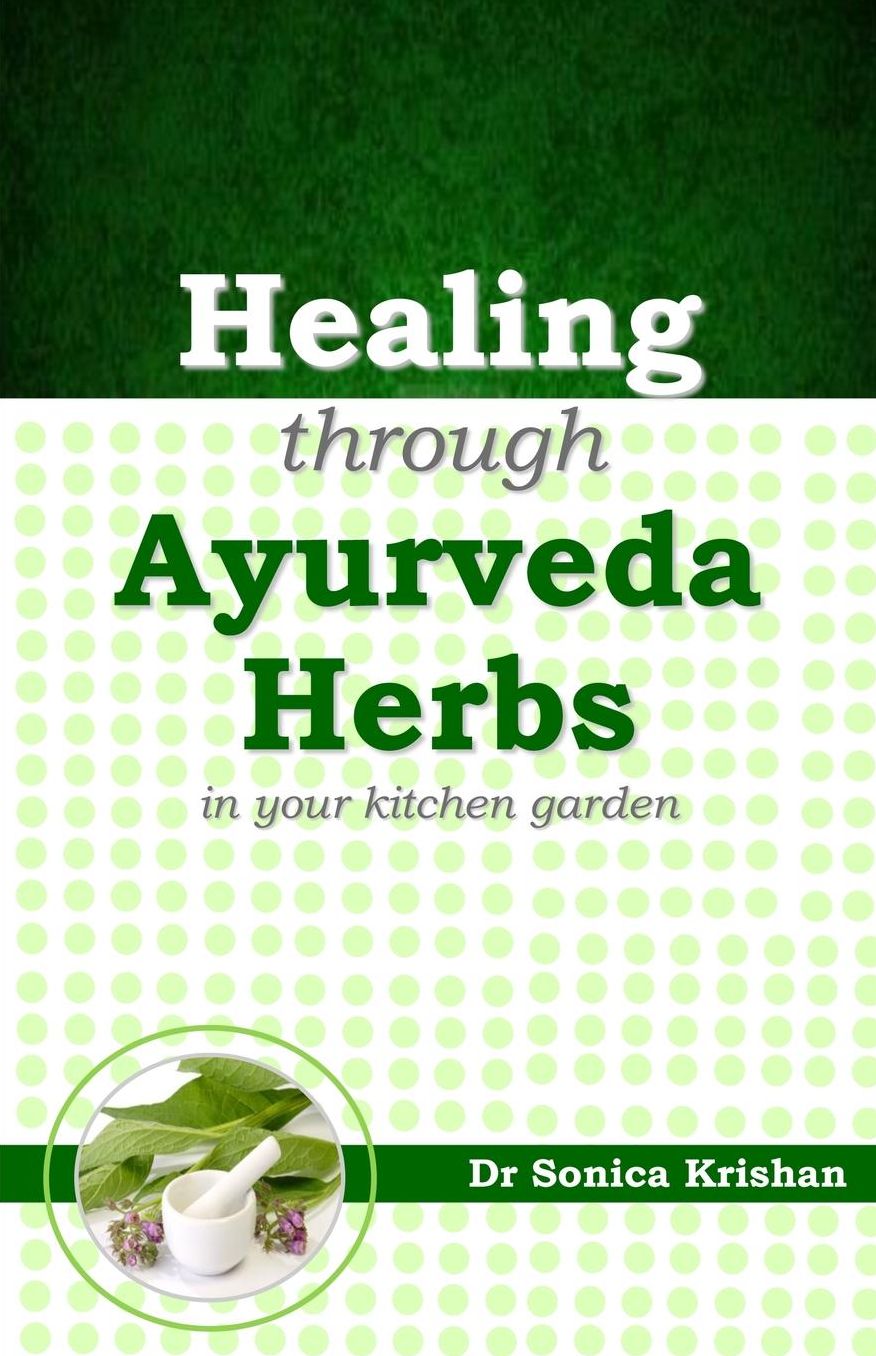 Healing through Ayurveda Herbs: in your kitchen garden
