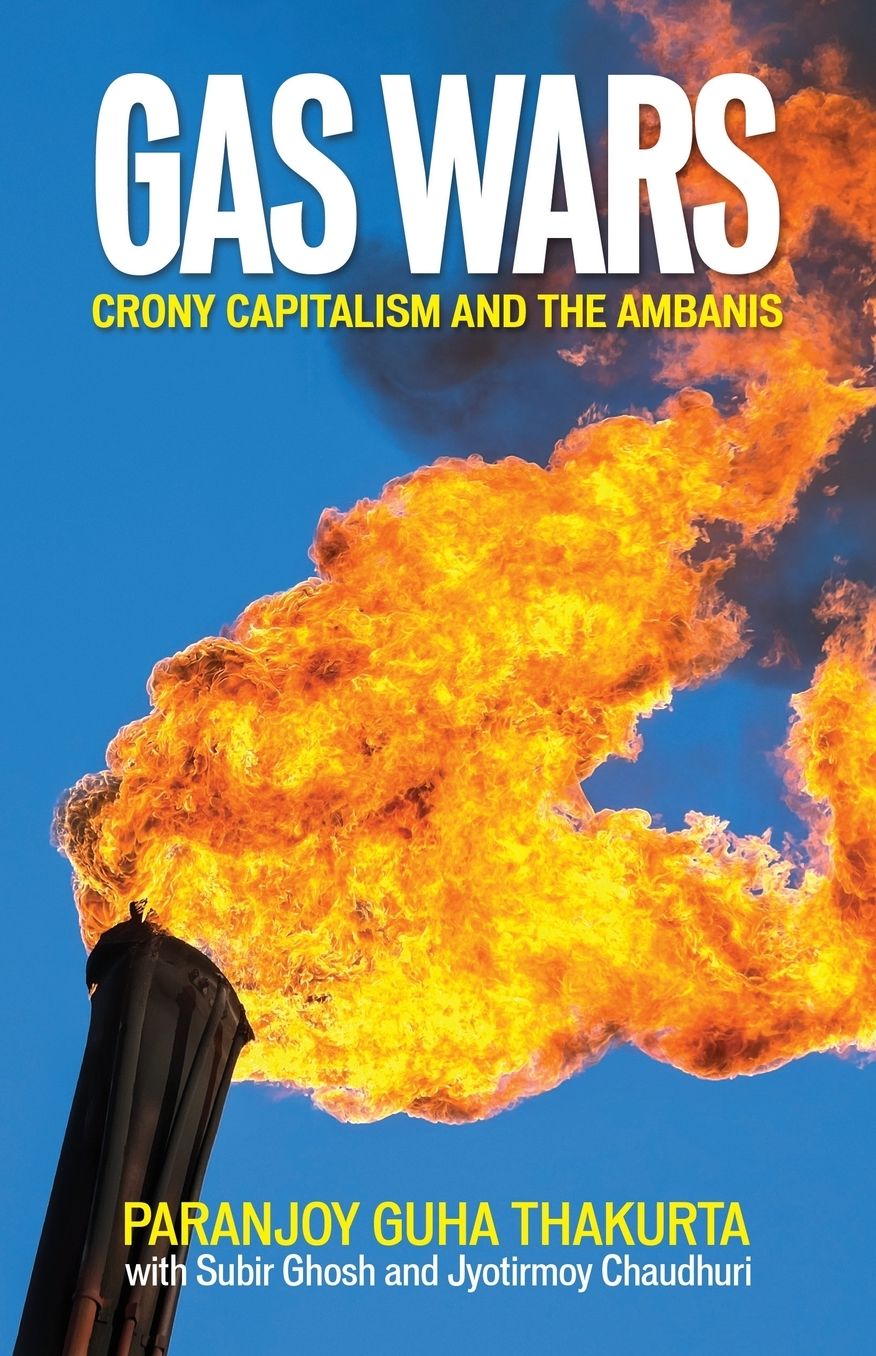 Gas Wars - Crony Capitalism and the Ambanis
