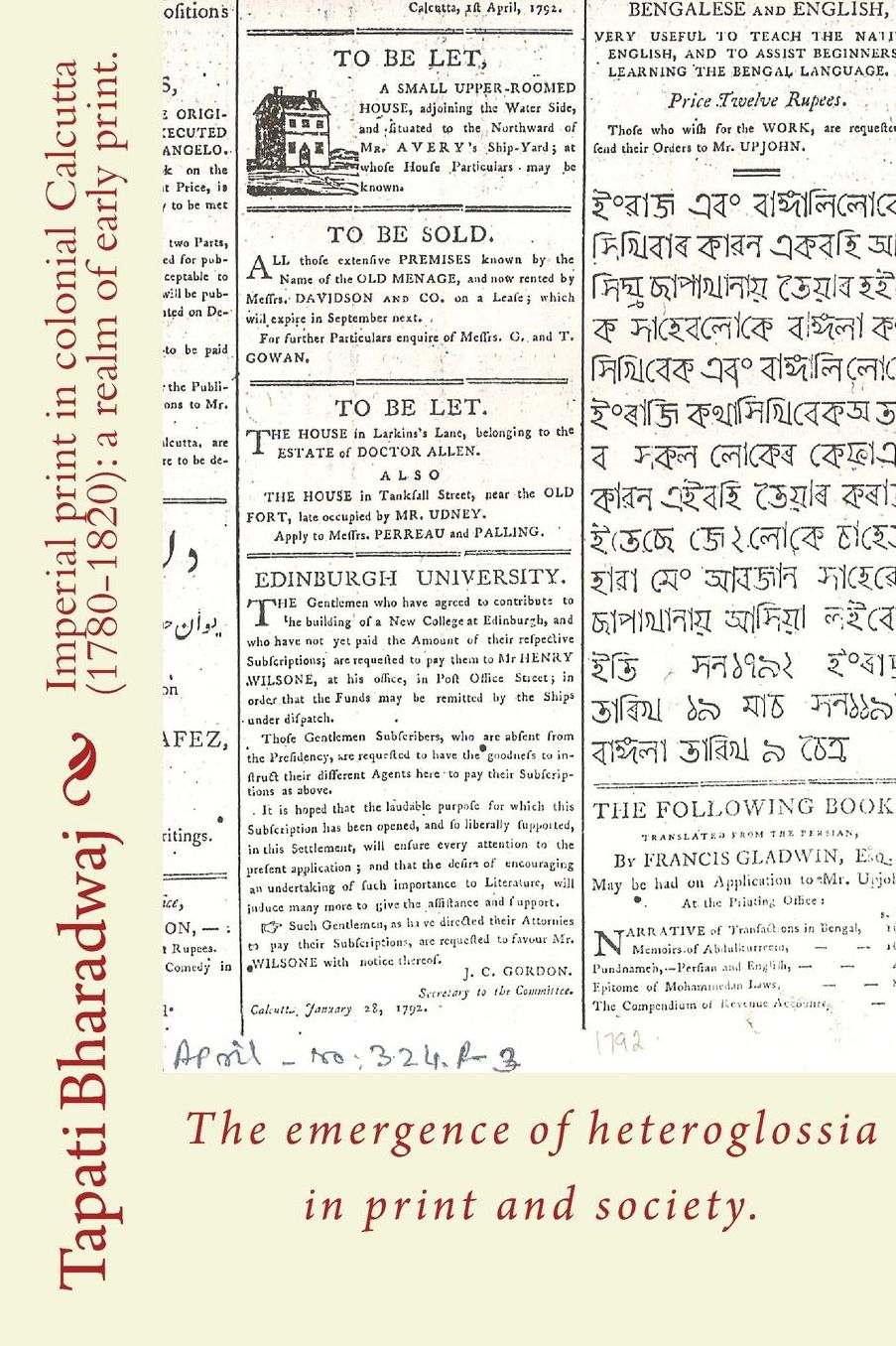 Imperial print in colonial Calcutta (1780-1820): a realm of early print.: The emergence of heteroglossia in print and society.