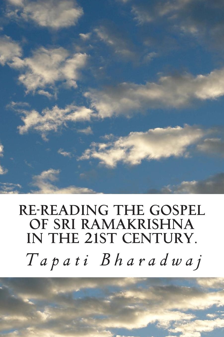 Re-reading The Gospel of Sri Ramakrishna in the 21st century.