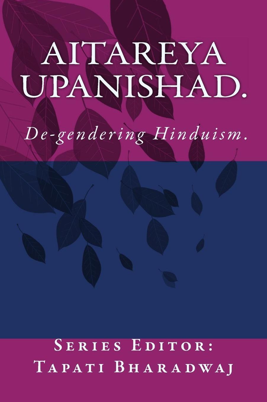 Aitareya Upanishad: De-gendering Hinduism.