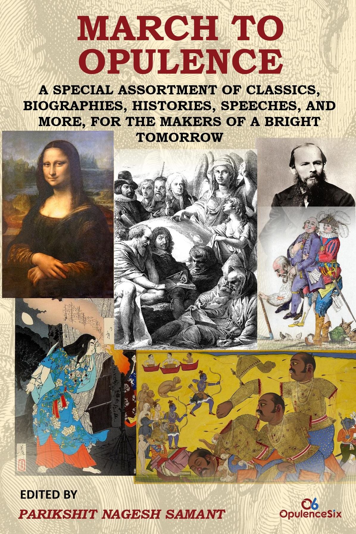 March to Opulence: A Special Assortment of Classics, Biographies, Histories, Speeches, and More, for the Makers of a Bright Tomorrow