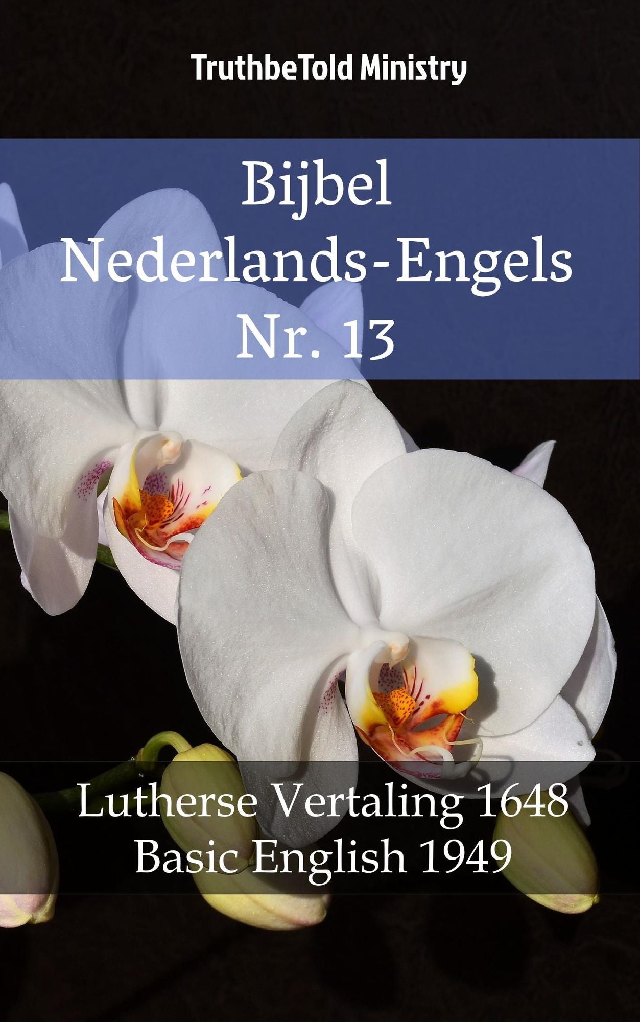Bijbel Nederlands-Engels Nr. 13: Lutherse Vertaling 1648 - Basic English 1949