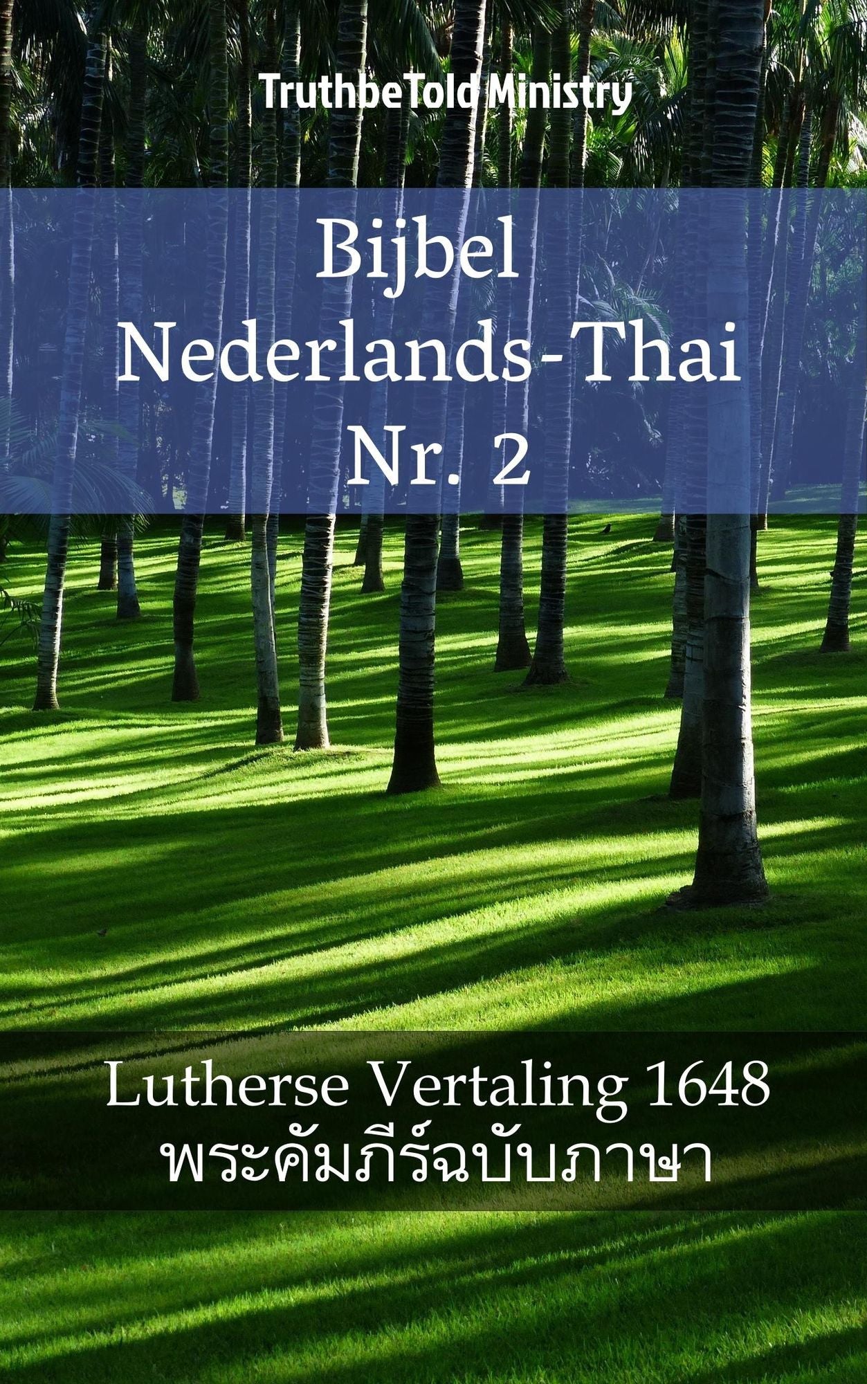 Bijbel Nederlands-Thai Nr. 2: Lutherse Vertaling 1648 -