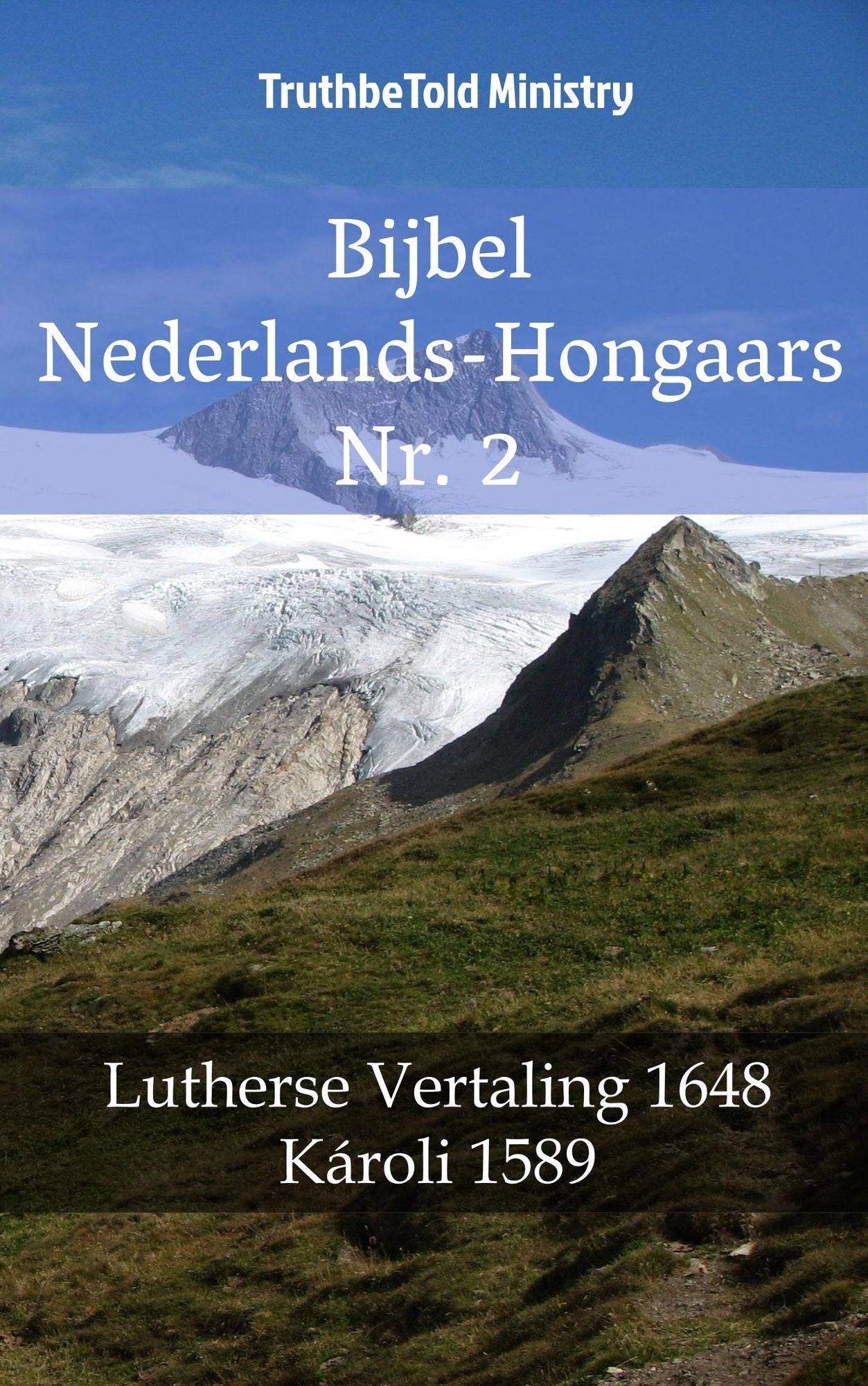 Bijbel Nederlands-Hongaars Nr. 2: Lutherse Vertaling 1648 - Károli 1589