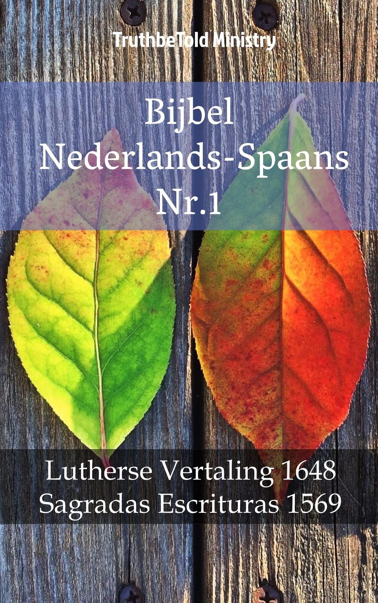 Bijbel Nederlands-Spaans Nr.1: Lutherse Vertaling 1648 - Sagradas Escrituras 1569