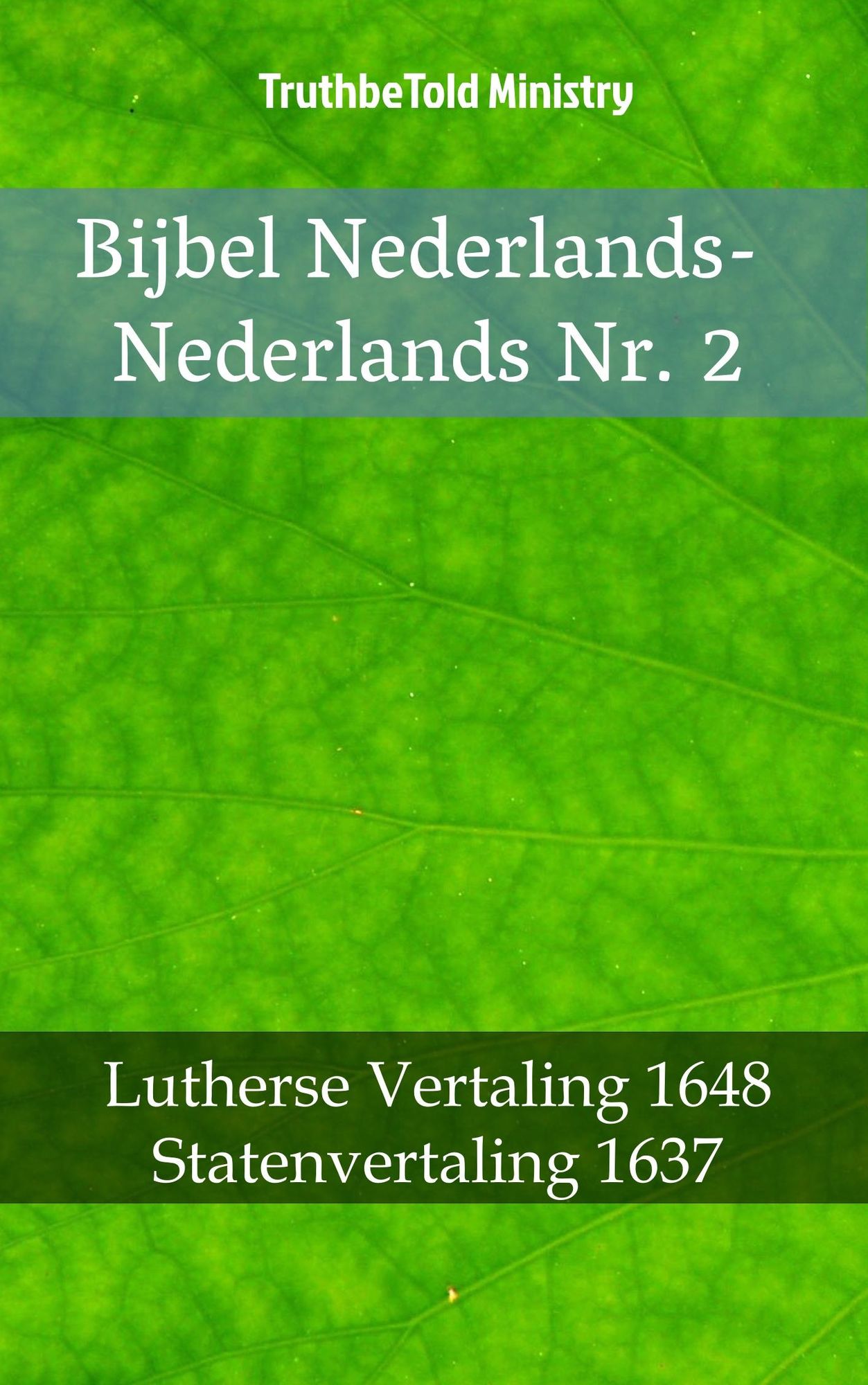 Bijbel Nederlands-Nederlands Nr. 2: Lutherse Vertaling 1648 - Statenvertaling 1637