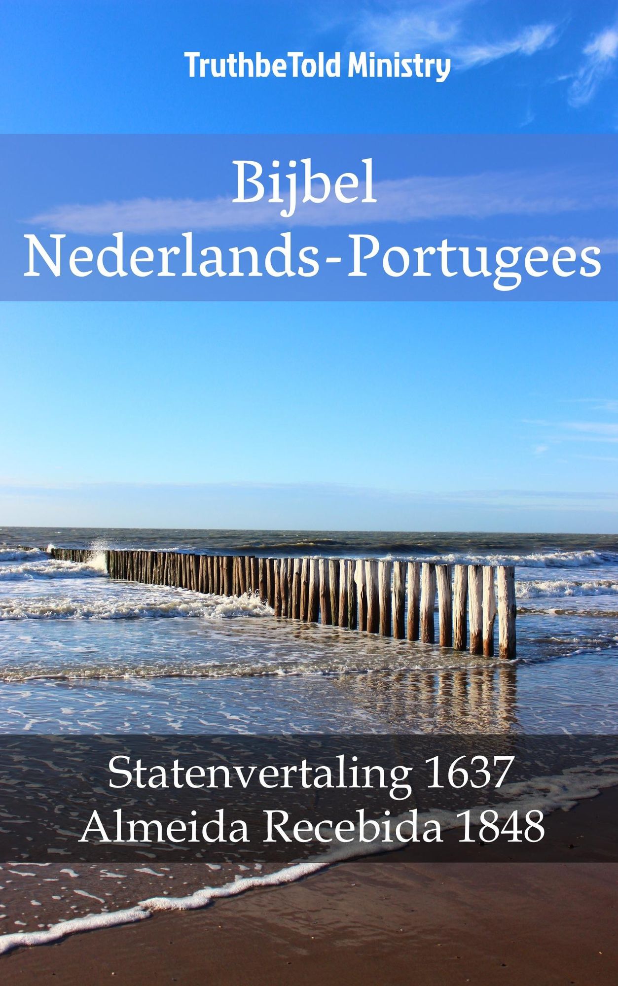 Bijbel Nederlands-Portugees: Statenvertaling 1637 - Almeida Recebida 1848
