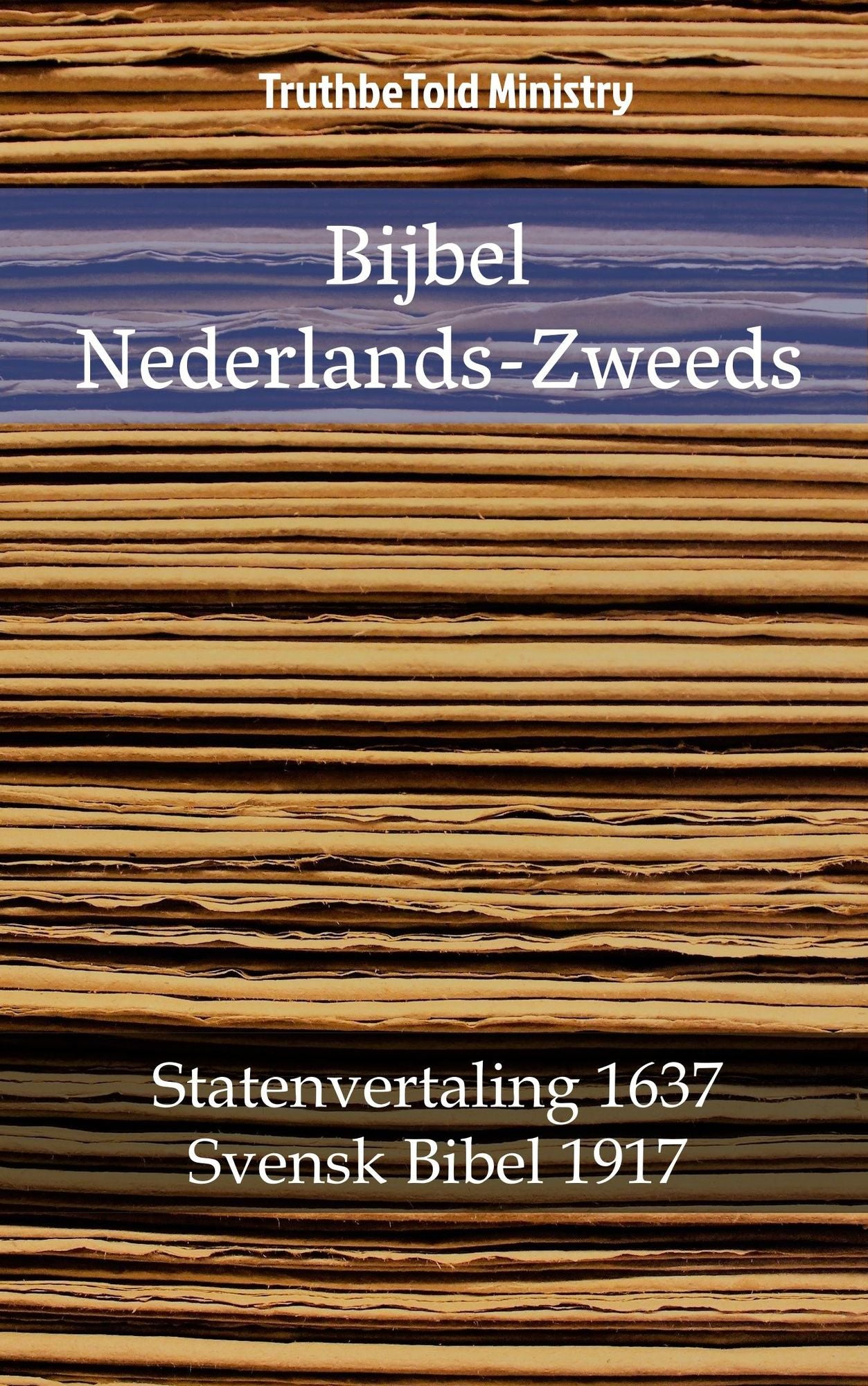 Bijbel Nederlands-Zweeds: Statenvertaling 1637 - Svensk Bibel 1917