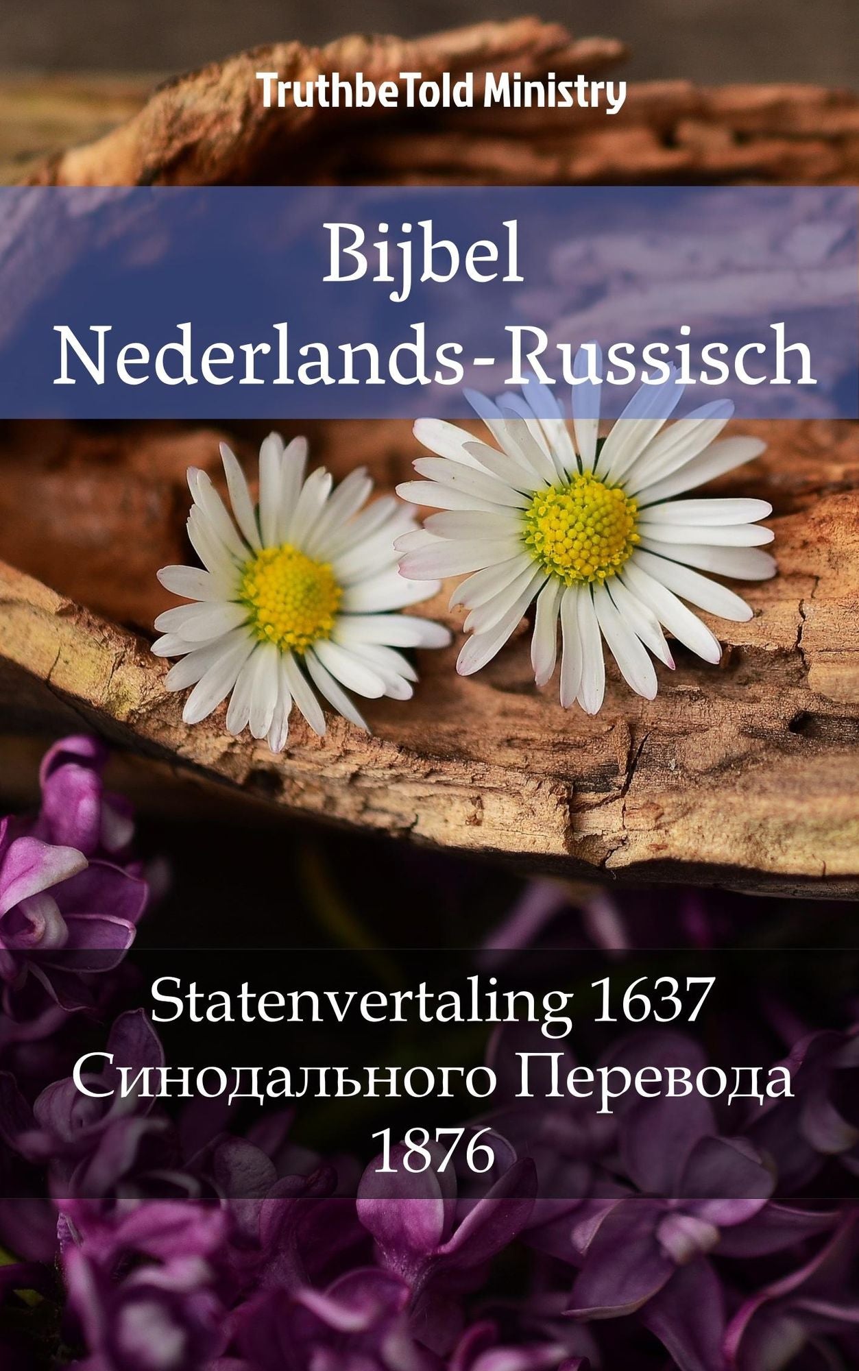 Bijbel Nederlands-Russisch: Statenvertaling 1637 -