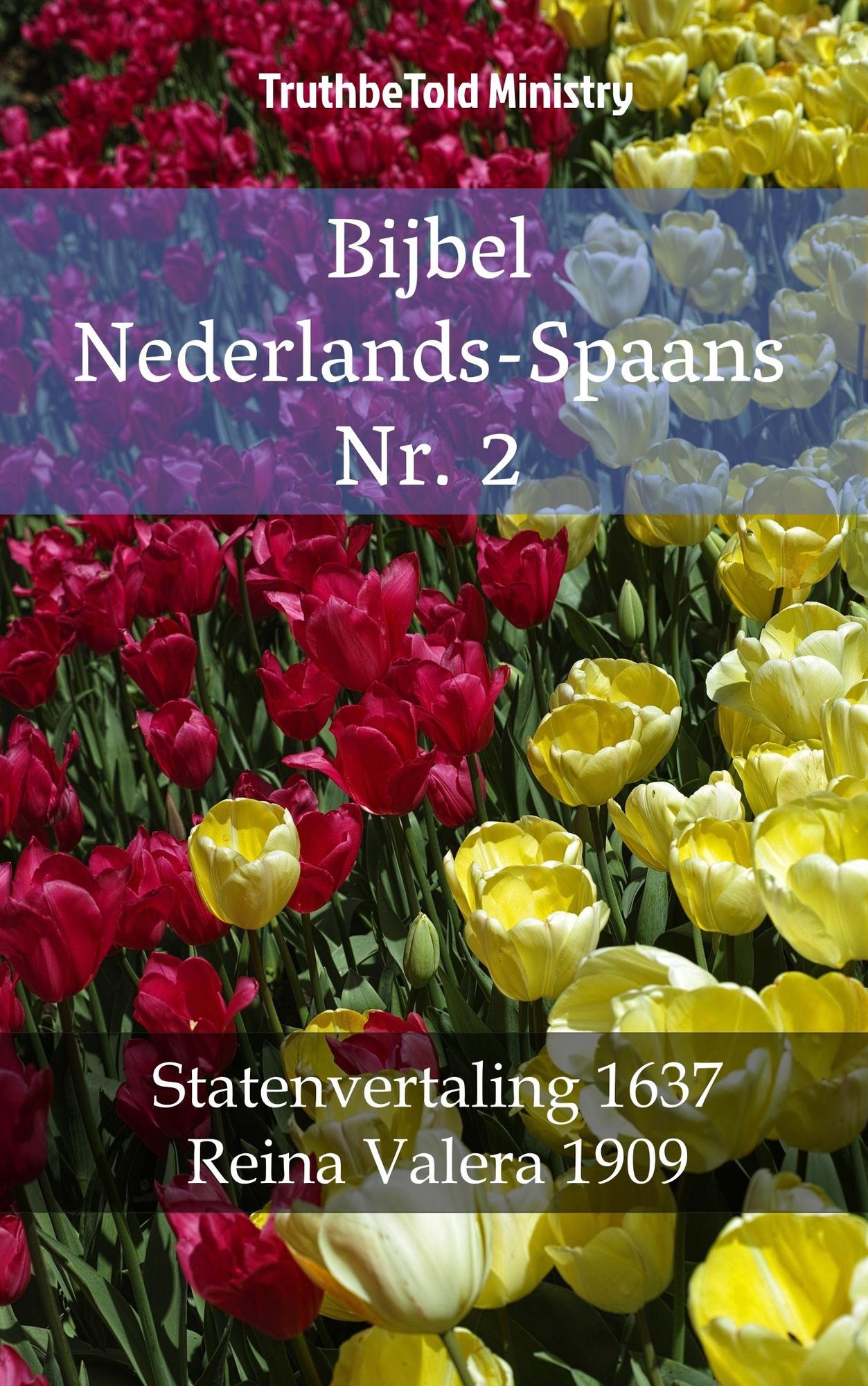 Bijbel Nederlands-Spaans Nr. 2: Statenvertaling 1637 - Reina Valera 1909