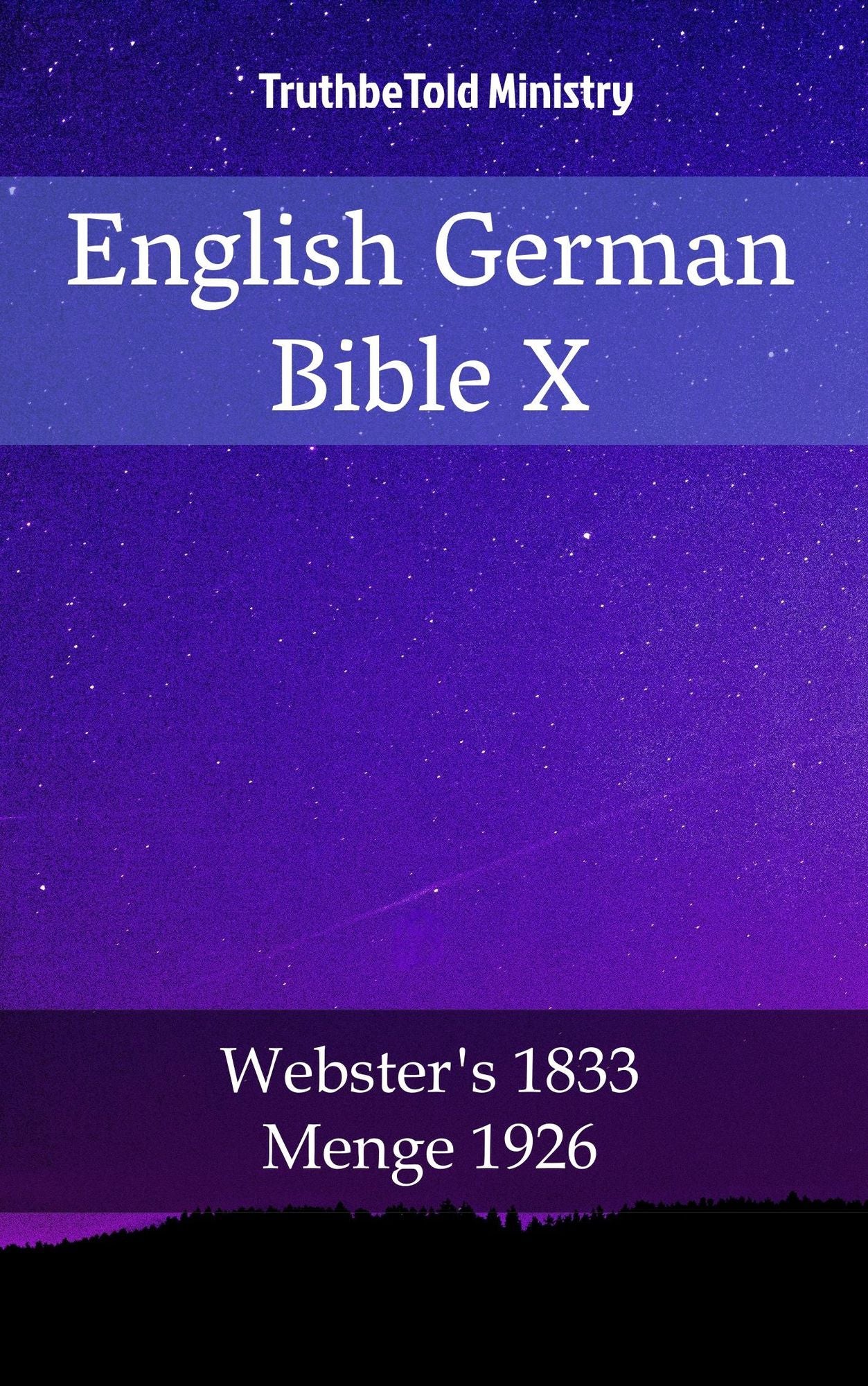 English German Bible X: Webster´s 1833 - Menge 1926