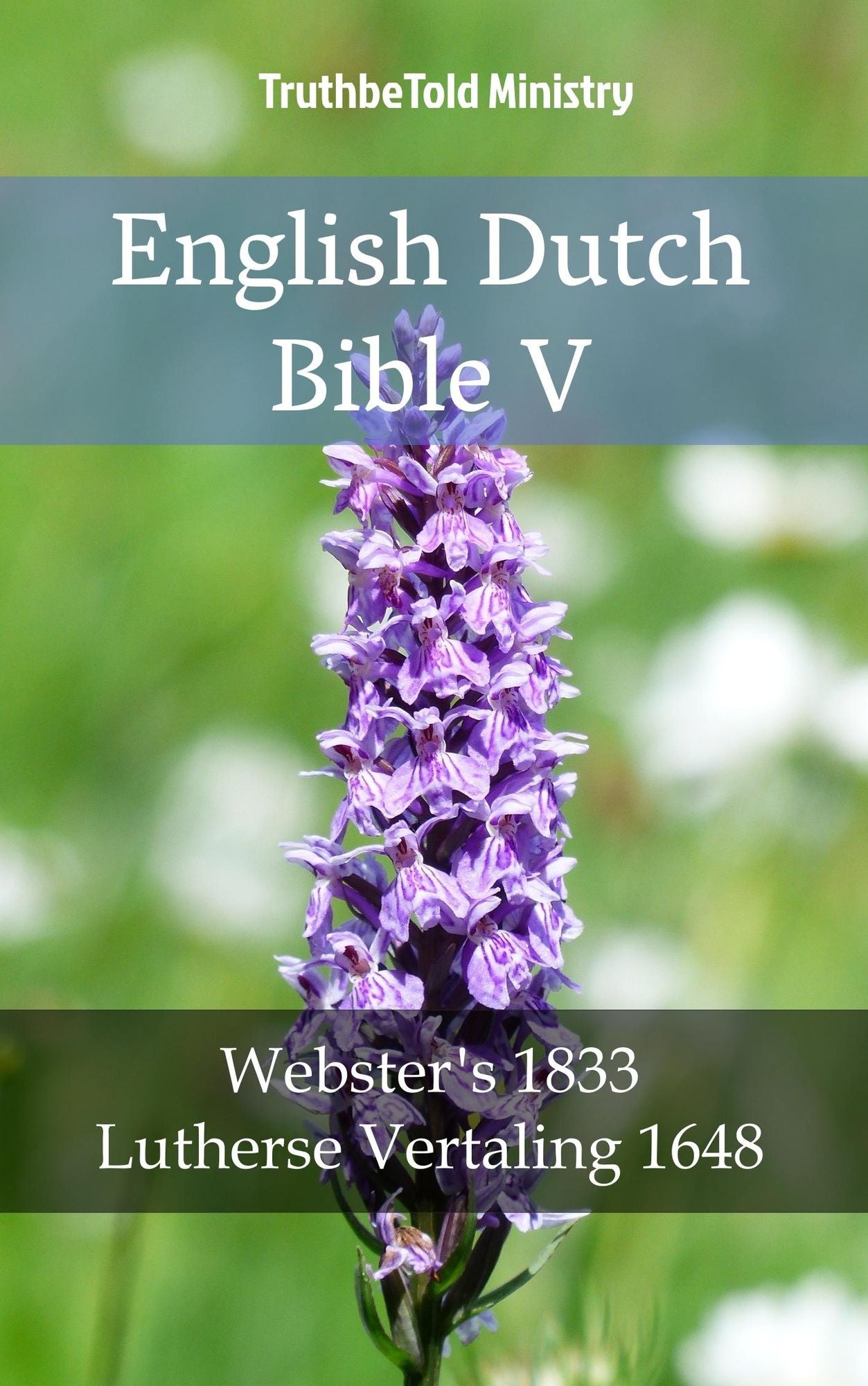 English Dutch Bible V: Webster´s 1833 - Lutherse Vertaling 1648