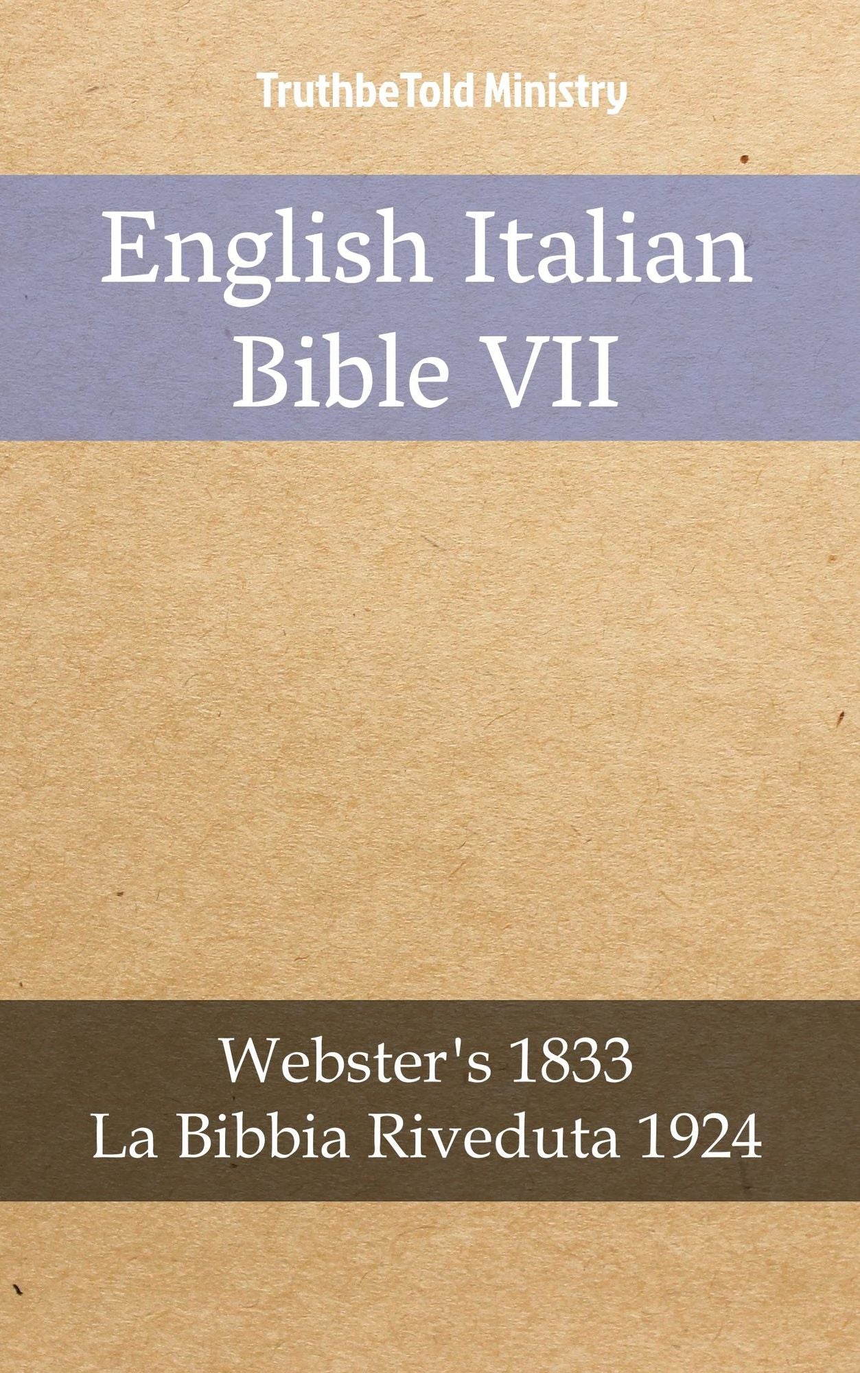 English Italian Bible VII: Webster´s 1833 - La Bibbia Riveduta 1924