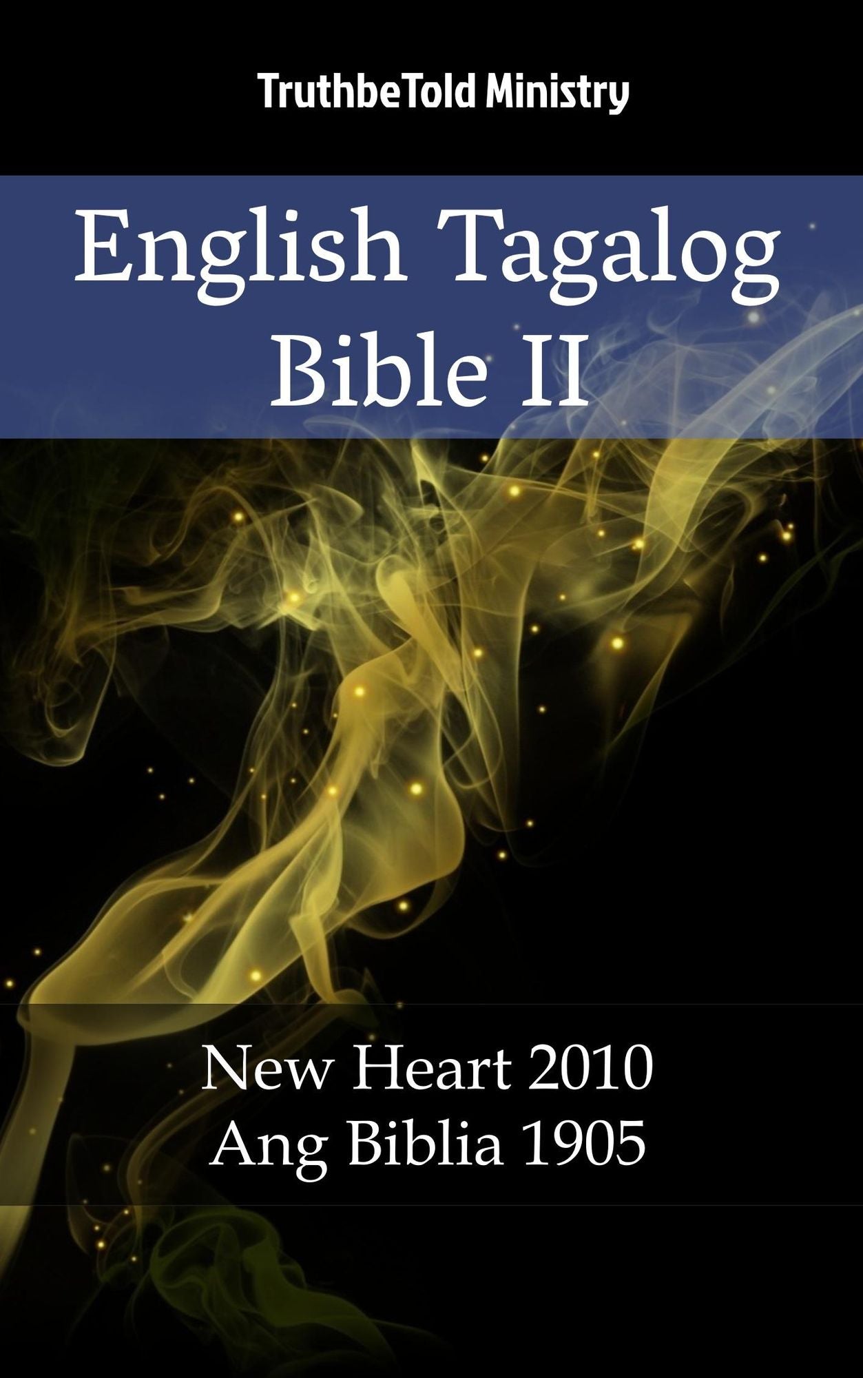 English Tagalog Bible II: New Heart 2010 - Ang Biblia 1905