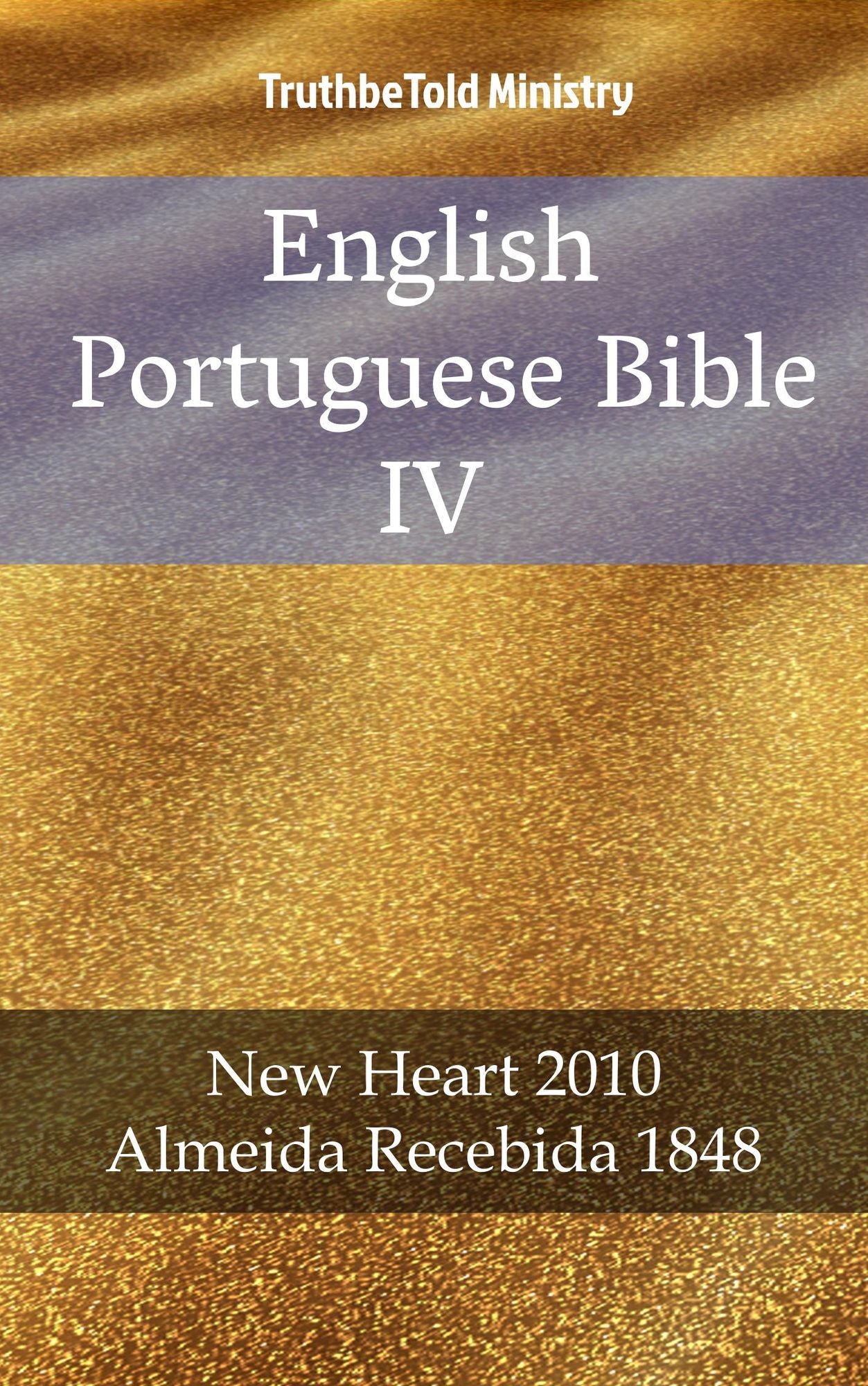 English Portuguese Bible IV: New Heart 2010 - Almeida Recebida 1848
