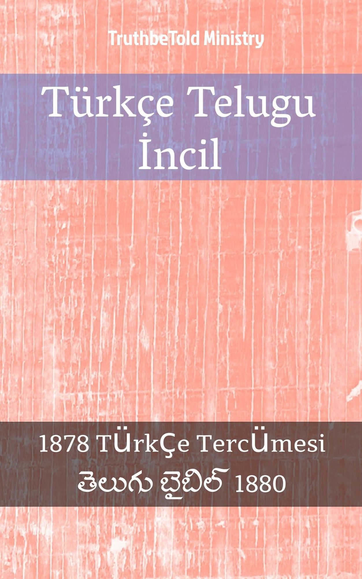 Türkçe Telugu Incil: 1878 Türkçe Tercümesi - ?????? ?????? 1880